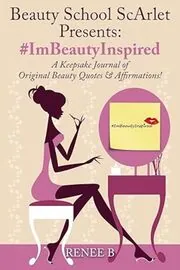 Book cover for "#ImBeautyInspired" by Renee B.