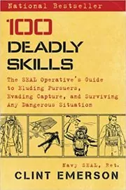 Book cover for "100 Deadly Skills" by Clint Emerson