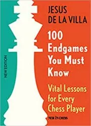 Book cover for "100 Endgames You Must Know" by Jesus de la Villa
