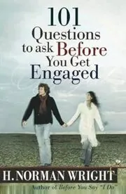Book cover for "101 Questions to Ask Before You Get Engaged" by H. Norman Wright