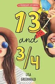 Book cover for "13 and 3/4" by Lisa Greenwald