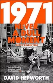 Book cover for "1971" by David Hepworth