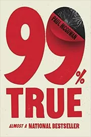 Book cover for "99% True" by Paul McGowan