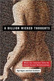 Book cover for "A Billion Wicked Thoughts" by Ogi Ogas