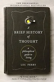 Book cover for "A Brief History of Thought" by Luc Ferry