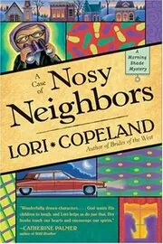Book cover for "A Case of Nosy Neighbors / Nosy Neighbors" by Lori Copeland