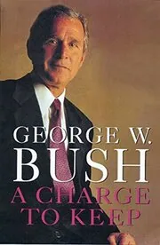 Book cover for "A Charge to Keep" by George Bush