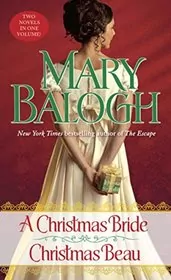 Book cover for "A Christmas Bride/ Christmas Beau" by Mary Balogh