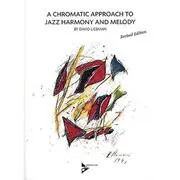 Book cover for "A Chromatic Approach to Jazz Harmony and Melody" by David Liebman