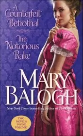 Book cover for "A Counterfeit Betrothal/ The Notorious Rake" by Mary Balogh
