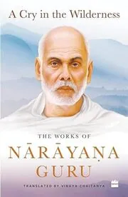 Book cover for "A Cry in the Wilderness" by Narayana Guru