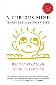 Book cover for "A Curious Mind" by Brian Grazer