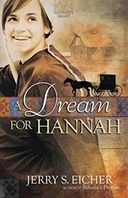 Book cover for "A Dream for Hannah / Hannah's Dream" by Jerry S Eicher