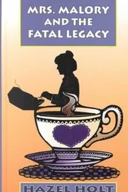Book cover for "A Fatal Legacy / Mrs Malory and the Fatal Legacy" by Hazel Holt