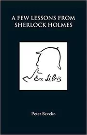 Book cover for "A Few Lessons from Sherlock Holmes" by Peter Bevelin