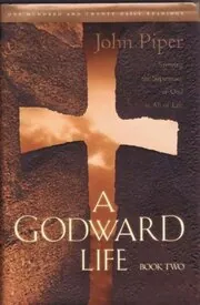 Book cover for "A Godward Life" by John Piper