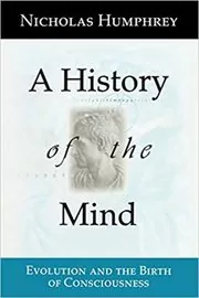 Book cover for "A History of the Mind" by Nicholas Humphrey