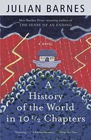 Book cover for "A History of the World in 10 1/2 Chapters" by Julian Barnes