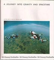 Book cover for "A Journey into Gravity and Spacetime" by John Archibald Wheeler