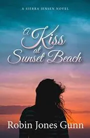 Book cover for "A Kiss At Sunset Beach / Love Finds You in Sunset Beach, Hawaii" by Robin Jones Gunn