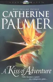 Book cover for "A Kiss of Adventure / The Treasure of Timbuktu" by Catherine Palmer