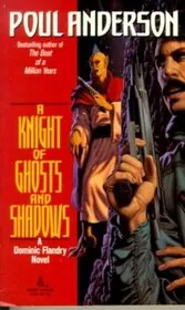Book cover for "A Knight of Ghosts and Shadows / Knight Flandry" by Poul Anderson