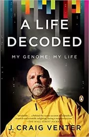 Book cover for "A Life Decoded" by J. Craig Venter