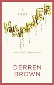 Book cover for "A Little Happier" by Derren Brown