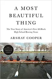 Book cover for "A Most Beautiful Thing" by Arshay Cooper