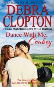 Book cover for "A Mule Hollow Match / Dance With Me, Cowboy" by Debra Clopton
