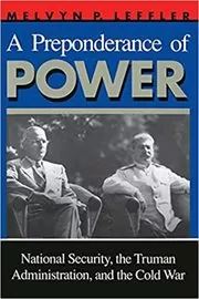 Book cover for "A Preponderance of Power" by Melvyn P. Leffler