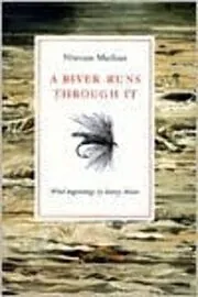 Book cover for "A River Runs Through It" by Norman Maclean