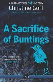 Book cover for "A Sacrifice Of Buntings / Death Shoots a Birdie" by Christine Goff