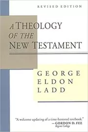 Book cover for "A Theology of the New Testament" by George Eldon Ladd