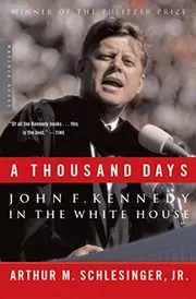 Book cover for "A Thousand Days" by Arthur M. Schlesinger Jr.