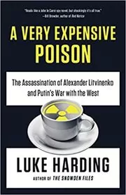 Book cover for "A Very Expensive Poison" by Luke Harding