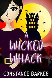 Book cover for "A Wicked Whack / Old Bones New Blood" by Constance Barker