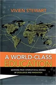 Book cover for "A World-Class Education" by Vivien Stewart