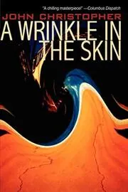 Book cover for "A Wrinkle in the Skin / The Ragged Edge" by John Christopher