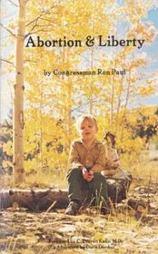 Book cover for "Abortion and Liberty" by Ron Paul