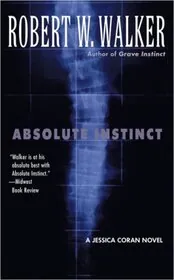 Book cover for "Absolute Instinct" by Robert W Walker