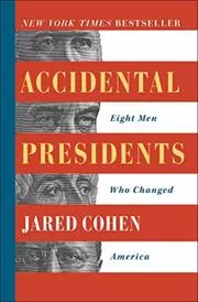 Book cover for "Accidental Presidents" by Jared Cohen