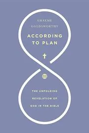 Book cover for "According to Plan" by Graeme Goldsworthy