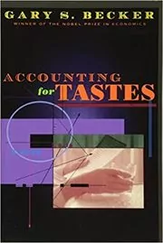 Book cover for "Accounting for Tastes" by Gary S. Becker