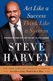 Book cover for "Act Like a Success, Think Like a Success" by Steve Harvey