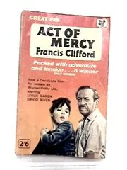 Book cover for "Act of Mercy / Guns of Darkness" by Francis Clifford