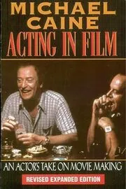 Book cover for "Acting in Film" by Michael Caine