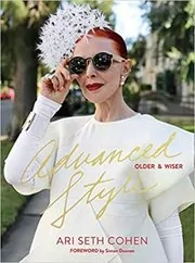 Book cover for "Advanced Style" by Ari Seth Cohen