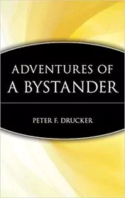 Book cover for "Adventures of a Bystander" by Peter F. Drucker