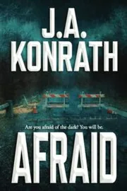 Book cover for "Afraid" by JA Konrath